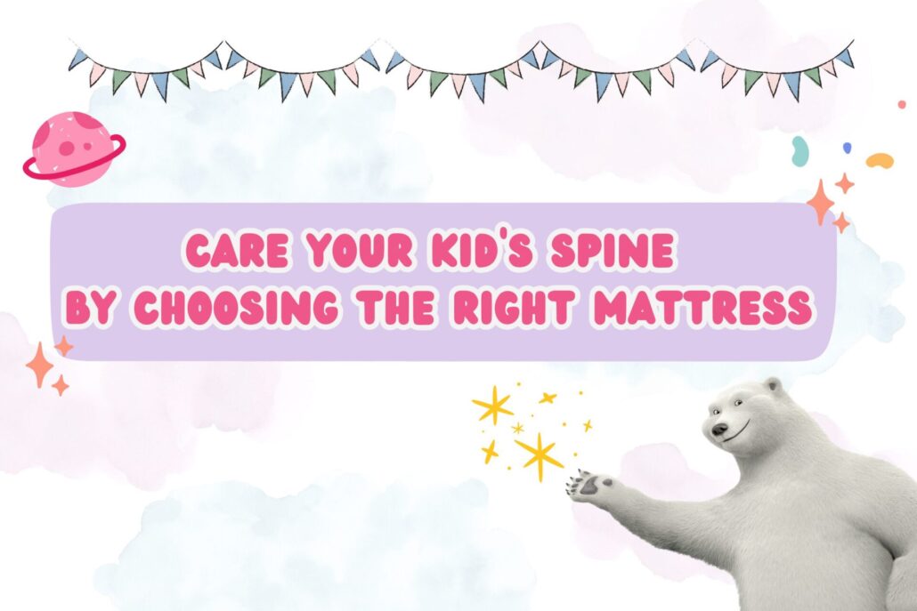 slumberland_Care Your Kid's Spine By Choosing The Right Mattress Care Your Kid's Spine By Choosing The Right Mattress;健兒脊;兒童床褥;小朋友床褥;健康床褥;兒童床專用;Hycare專利抗菌處理技術;防塵蟎床布,保護兒童健康;純天然乳膠;防敏;兒童床褥如何選擇?